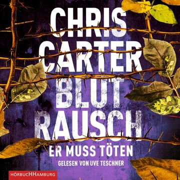Blutrausch – Er muss töten audiobook, Chris Carter