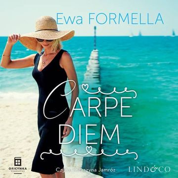 Carpe diem. Być kobietą. Tom 3 audiobook, Ewa Formella