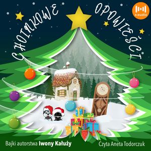 Choinkowe opowieści, Iwona Kałuża