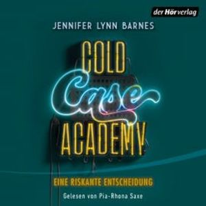 Cold Case Academy – Eine riskante Entscheidung, Jennifer Lynn Barnes