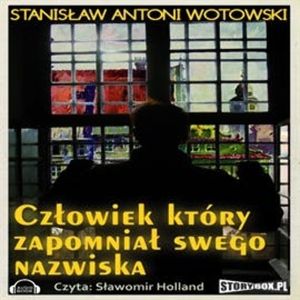 Człowiek który zapomniał swego nazwiska, Stanisław Wotowski