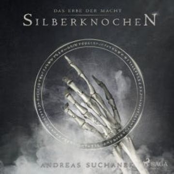 Das Erbe der Macht - Band 9: Silberknochen (Urban Fantasy) audiobook, Andreas Suchanek
