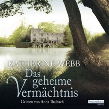 Das geheime Vermächtnis audiobook, Katherine Webb