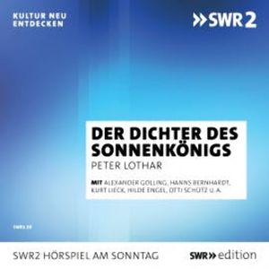 Der Dichter des Sonnenkönigs, Peter Lotar