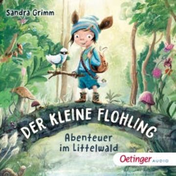 Der kleine Flohling 1. Abenteuer im Littelwald audiobook, Sandra Grimm