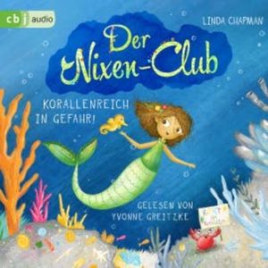 Der Nixen-Club – Korallenreich in Gefahr!, Linda Chapman