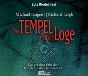 Der Tempel und die Loge, Michael Baigent, Richard Leigh