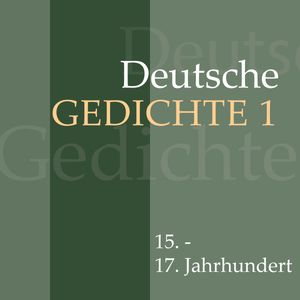 Deutsche Gedichte 1: 15. - 17. Jahrhundert, Martin Luther