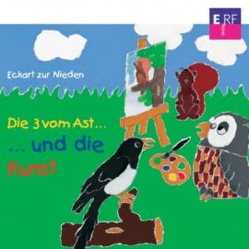 Die 3 vom Ast und die Kunst (3) audiobook, Eckart zur Nieden