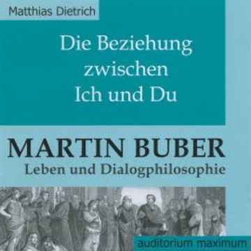 Die Beziehung zwischen Ich und Du (Ungekürzt) audiobook, Matthias Dietrich