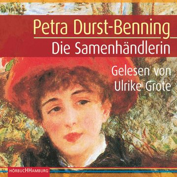 Die Samenhändlerin audiobook, Petra Durst-Benning