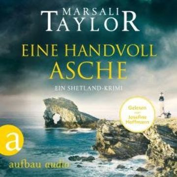 Eine Handvoll Asche - Ein Shetland-Krimi - Lynch & Macrae, Band 3 (Ungekürzt) audiobook, Marsali Taylor