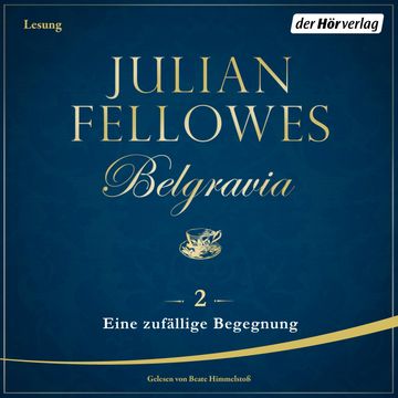 Eine zufällige Begegnung (Belgravia 2) audiobook, Julian Fellowes