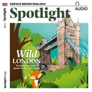 Englisch lernen Audio - Naturerlebnis London, Spotlight Verlag