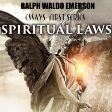 Essays: First Series. Spiritual Laws audiobook, Ralph Waldo Emerson