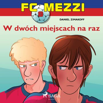 FC Mezzi 8. W dwóch miejscach na raz audiobook, Daniel Zimakoff