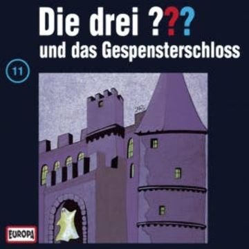 Folge 11: Die drei ??? und das Gespensterschloss audiobook, N.N.