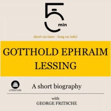 Gotthold Ephraim Lessing: A short biography audiobook, 5 Minutes