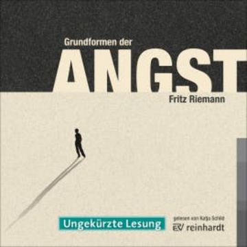 Grundformen der Angst audiobook, Fritz Riemann