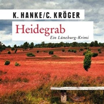 Heidegrab - Ein Lüneburg-Krimi audiobook, Kathrin und Claudia Hanke und Kröger