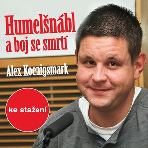 Alex Koenigsmark: Humelšnábl a boj se smrtí, Alex Koenigsmark