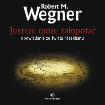 Jeszcze może załopotać. Opowiadanie ze świata Meekhanu audiobook, Robert M. Wegner