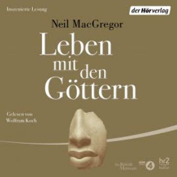 Leben mit den Göttern audiobook, Neil MacGregor