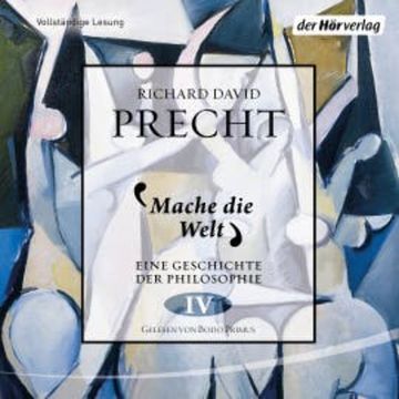 Mache die Welt audiobook, Richard David Precht