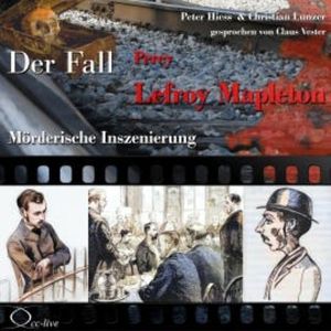 Mörderische Inszenierung - Der Fall Percy Lefroy Mapleton, Peter Hiess