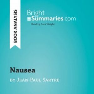 Nausea by Jean-Paul Sartre (Book Analysis), Bright Summaries