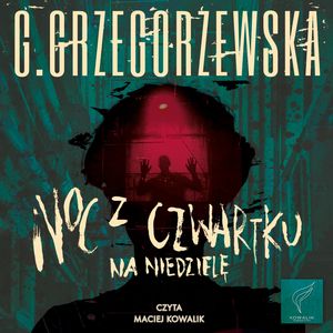 Noc z czwartku na niedzielę, Gaja Grzegorzewska