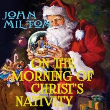 On the Morning of Christ's Nativity audiobook, John Milton