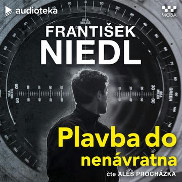 Plavba do nenávratna audiobook, František Niedl