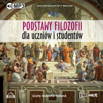 Podstawy filozofii dla uczniów i studentów audiobook, Krzysztof Wieczorek, Praca zbiorowa
