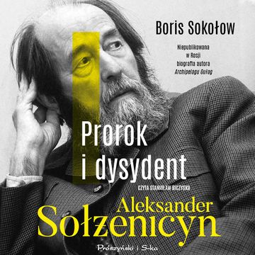 Prorok i dysydent audiobook, Boris Sokołow