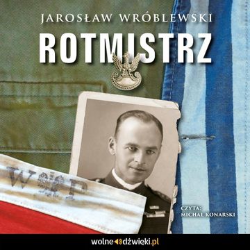 Rotmistrz audiobook, Jarosław Wróblewski