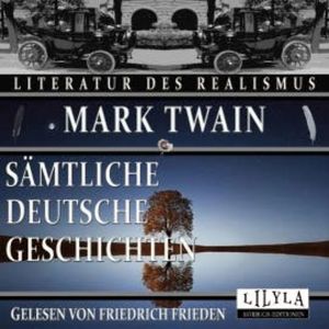 Sämtliche Deutsche Geschichten, Mark Twain