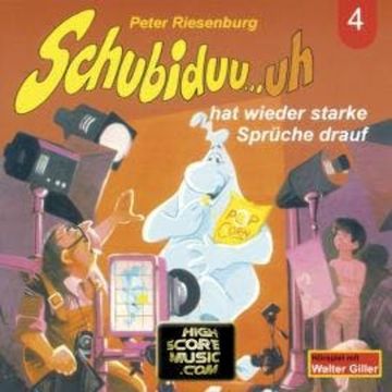 Schubiduu...uh, Folge 4: Schubiduu...uh - hat wieder starke Sprüche drauf audiobook, Peter Riesenburg