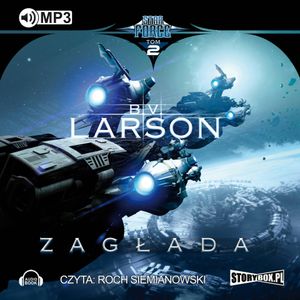 Star Force. Tom 2. Zagłada, B.V. Larson