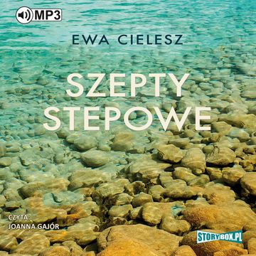 Szepty stepowe audiobook, Ewa Cielesz