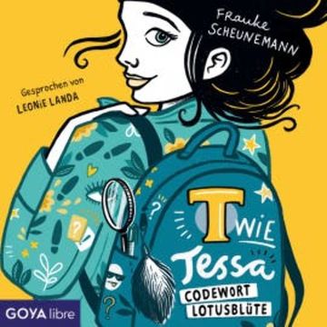 T wie Tessa - Codewort Lotusblüte audiobook, Frauke Scheunemann