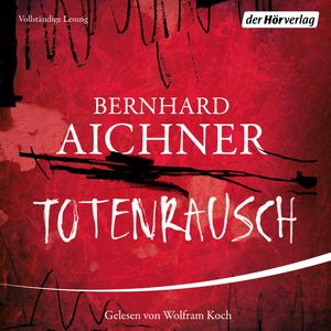 Totenrausch (Die Totenfrau 3), Bernhard Aichner