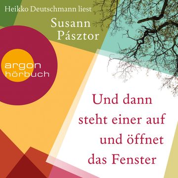Und dann steht einer auf und öffnet das Fenster audiobook, Susann Pásztor