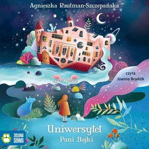 Uniwersytet Pani Bajki, Agnieszka Rautman-Szczepańska