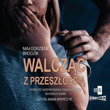 Walcząc z przeszłością audiobook, Małgorzata Brodzik
