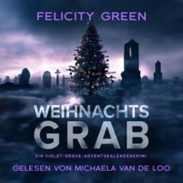 Weihnachtsgrab audiobook, Felicity Green