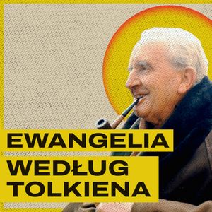 Wiara Tolkiena. Przełomowa książka o autorze Władcy Pierścieni, Bartosz Brzyski, Konstanty Pilawa, Piotr Kaszczyszyn