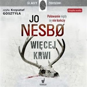 Więcej krwi, Jo Nesbo