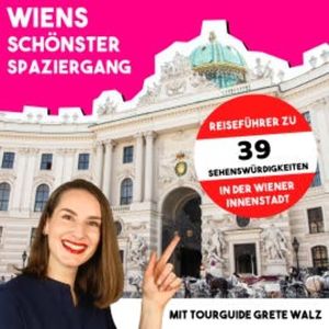 Wiens schönster Spaziergang mit Tourguide Grete Walz, Grete Walz