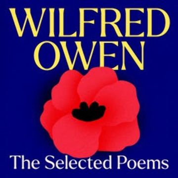 Wilfred Owen: The Selected Poems audiobook, Wilfred Owen